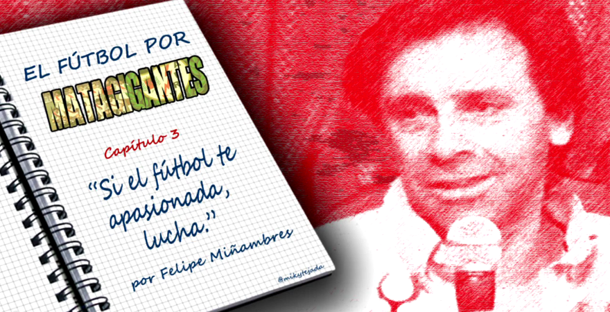 Felipe Miñambres: «el fútbol tiene que ser una pasión para ti, tiene que ser tu prioridad en la vida»