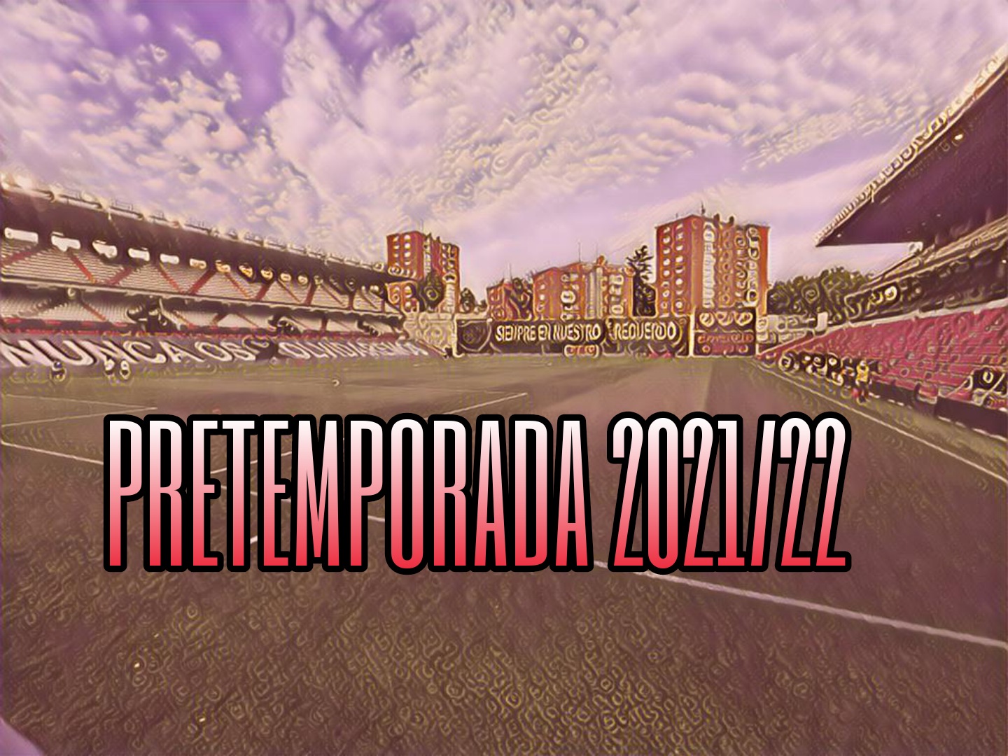 Pretemporada Rayo Vallecano 2021/22